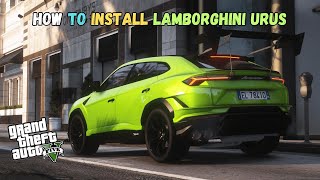 How To Install Lamborghini Urus Mod | GTA V MODS Episode #35