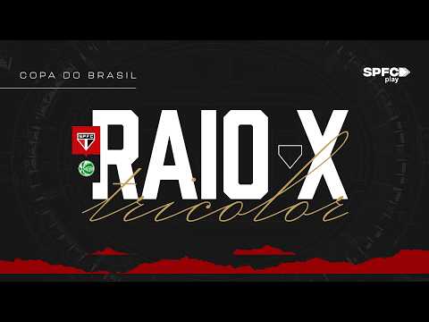 RAIO-X TRICOLOR: SÃO PAULO X JUVENTUDE | COPA DO BRASIL 2026