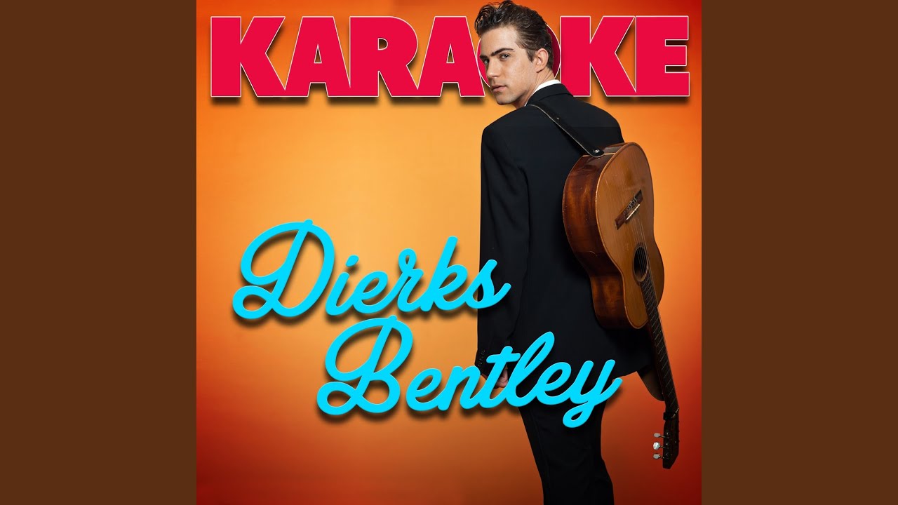 Long Trip Alone In The Style Of Dierks Bentley Karaoke