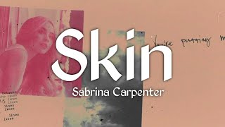 Sabrina Carpenter - Skin (Lyrics)