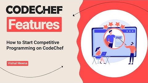 How to Start Competitive Programming | Vishal Meena | CodeChef Features | Codechef Content Creators