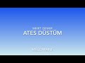 Mert Demir Atese Düstüm Mert Demir Atese Düstüm