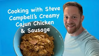 Cooking with Steve: Campbell’s Creamy Cajun Chicken & Sausage