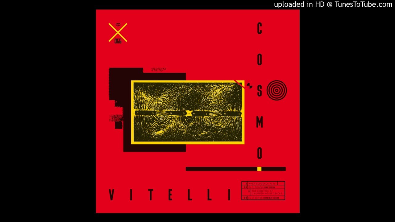 Cosmo Vitelli - When Suddenly Acid