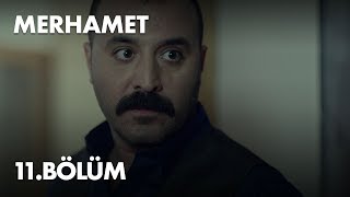 Merhamet 11 Bölüm - Full Bölüm