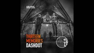 Dashdot - Thirteen Memories (Original Mix)