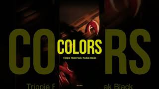 COLORS - Trippie Redd ft. Kodak Black