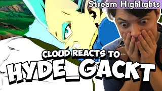 CLOUD REACTS TO HYDE_GACKT, DBFZ'S #1 MOST GALAXY BRAIN PLAYER