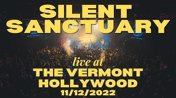 Silent Sanctuary LIVE at The Vermont Hollywood (FULL SET)