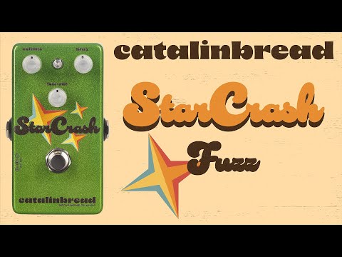 Catalinbread Starcrash Fuzz Pedal