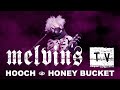 Melvins hooch  honey bucket from melvins tv