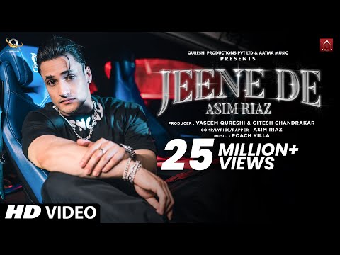 Asim Riaz New Song | Jeene De (Official Video) l Roach Killa l Latest Hip Hop song 2022 I