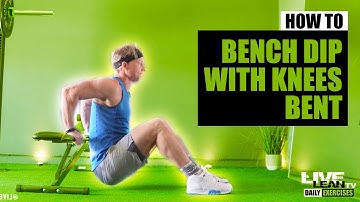 How To Do A BENCH DIP WITH KNEES BENT | Exercise Demonstration Video and Guide
