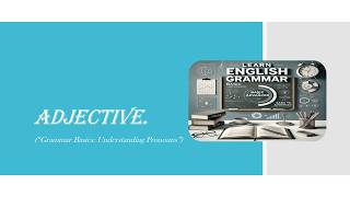 adjective Power | Boost Your Grammar Skills / adjective Simplified | English Grammar Essentials