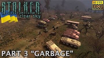 S.T.A.L.K.E.R.: Clear Sky. Part 3 "Garbage" (Ukrainian audio) [HD 1080p 60fps]