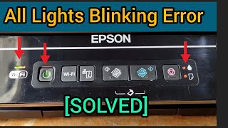 How to fix Epson printer all lights blinking error XP205-225-235-245  حل مشكل وميض كل الأضواء بطابعة