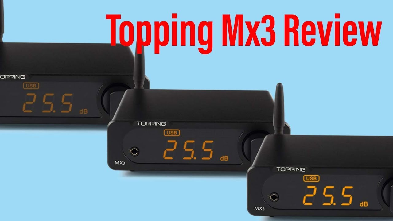 Topping Mx3 Review YouTube