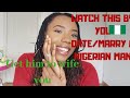 THE TRUTH ABOUT NIGERIAN MEN | 5 WAYS TO HIS HEART