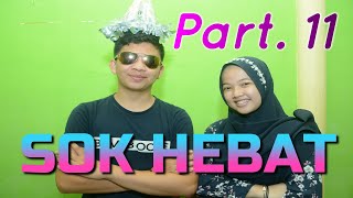 SOK HEBAT (Part 11) - NGAKU MISKIN