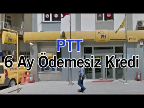 PTT 6 Ay Ödemesiz Kredi Başvurusu MÜJDE