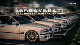 DJ TIKTOK TERBARU 2025! DJ BREAKBEAT LAGU BARAT FULL ALBUM TERBARU 2025