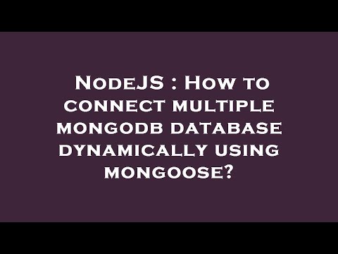 NodeJS : How to connect multiple mongodb database dynamically using mongoose?