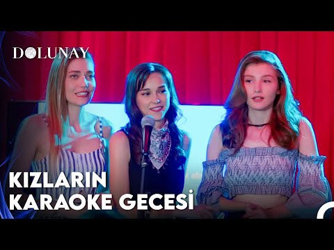 Kızların Karaoke Gecesi - Dolunay 5. Bölüm