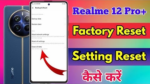 how to reset realme 12 pro plus | realme 12 pro plus reset kaise kare