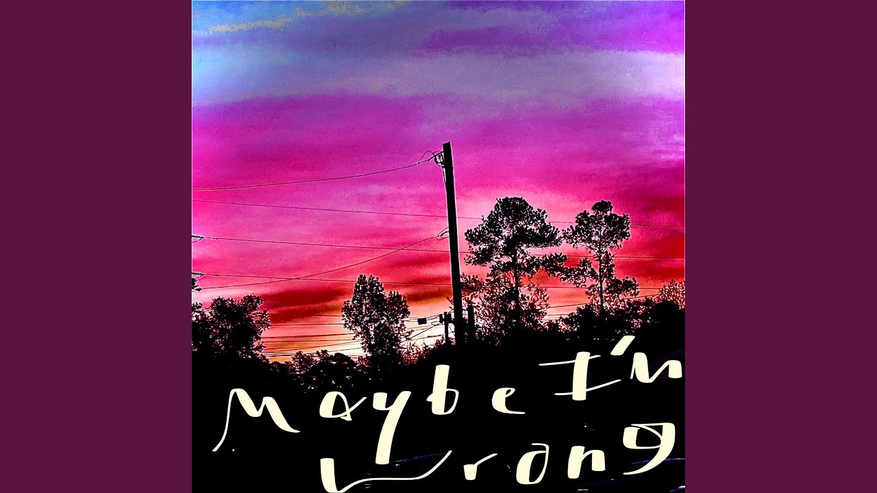 Watch Maybe I'm Wrong on YouTube Watch Maybe I'm Wrong on YouTube