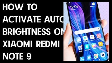 How to Activate Auto Brightness on XIAOMI Redmi Note 9