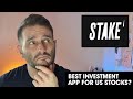 Stake Investing App Review 2022 UK - Invest in US Stocks