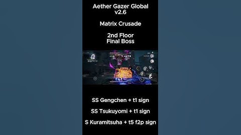 Aether Gazer Global v2.6 Matrix Crusade Final Boss Gengchen/Tsukuyomi/Kuramitsuha #aethergazerglobal