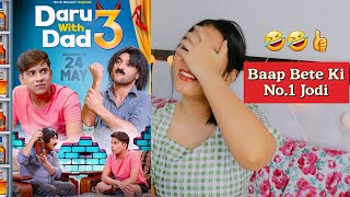 Daaru With Dad 3 Reaction | Harsh Beniwal | Illumi Girl