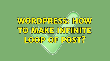 Wordpress: How to Make infinite loop of post? (2 Solutions!!)