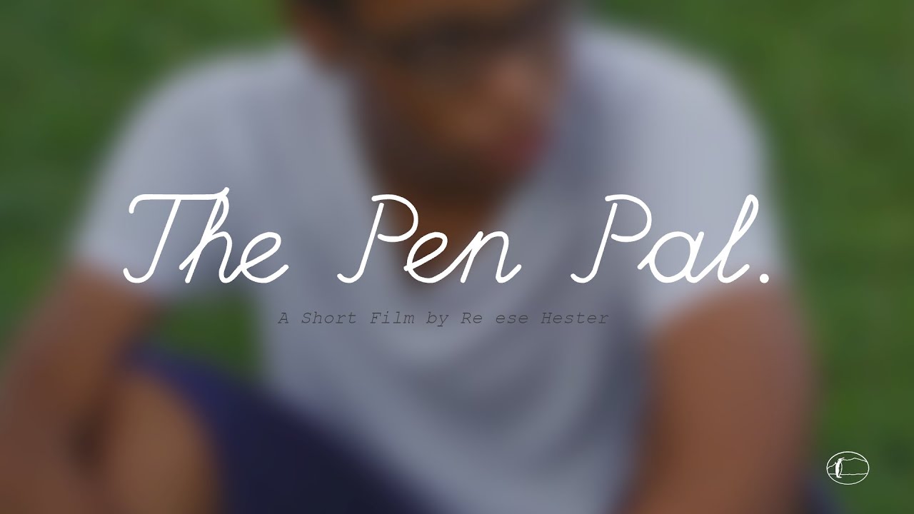 The Pen Pal. | Short Film | By Reese Hester