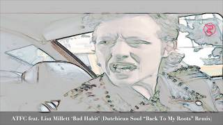 Atfc Feat Lisa Millett bad Habit dutchican Soul Back To My Roots Remix