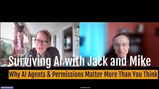 Surviving AI with Jack and Mike: Why ai agents and permissions matter more than you think