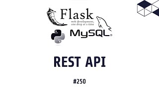 250 Make REST API in Python Flask | Python Flask MySQL Tutorials | Make Backend REST API Tutorials