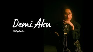 Nelly Amelia - Demi Aku (Official Teaser)