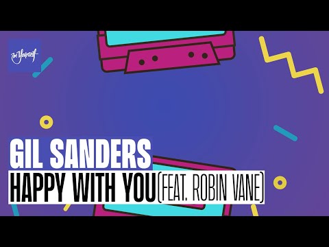 Gil Sanders, Robin Vane - Happy With You
