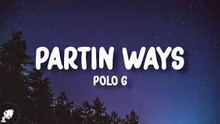 Polo G - Partin Ways (Lyrics)