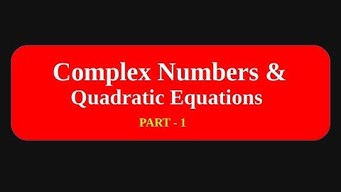 Complex Numbers - Part 1 | +1 Mathematics