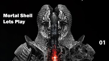Mortal Shell - Lets Play Part 1: Intro
