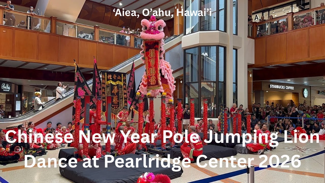 4K Chinese New Year Pole Jumping Lion Dance at Pearlridge Center 2026 in Aiea, Oahu, Hawaii