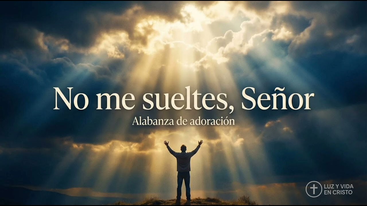 No Me Sueltes, Señor | Alabanza Cristiana Juvenil | Pop Worship Jóvenes