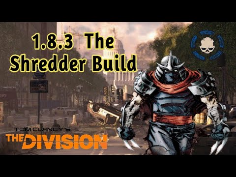1.8.3  The Shredder Build - The Division