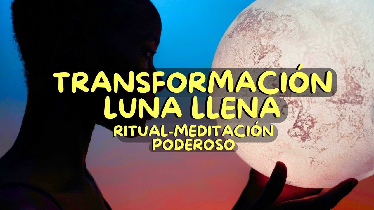 🌕 Ritual Poderoso de Luna Llena en Virgo 2025 | Meditación ...