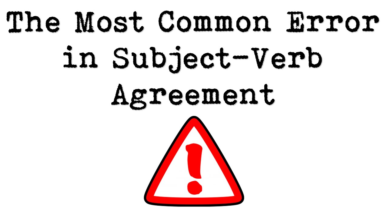the-most-common-error-in-subject-verb-agreement-youtube