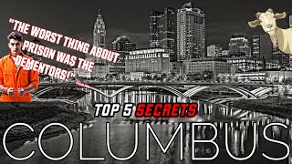 Top 5 SECRETS in COLUMBUS