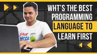 Whats The Best Programming Language To Learn First ?